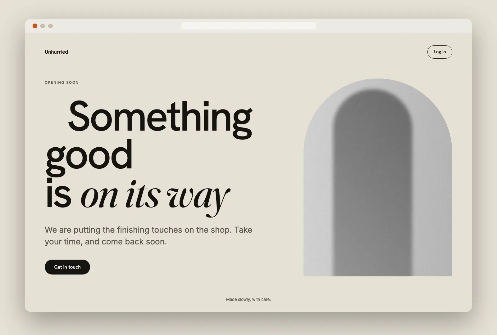 Unhurried Pro's Coming soon page: "Something good is on its way" beside an arched image.